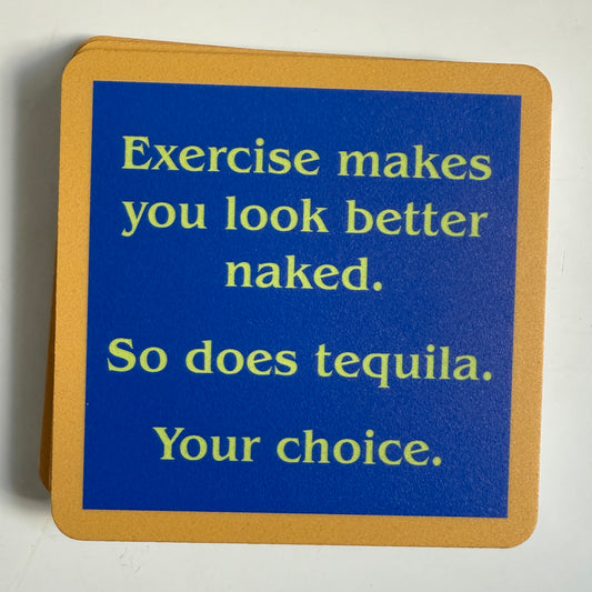 Coaster—Exercise Makes You Look Better