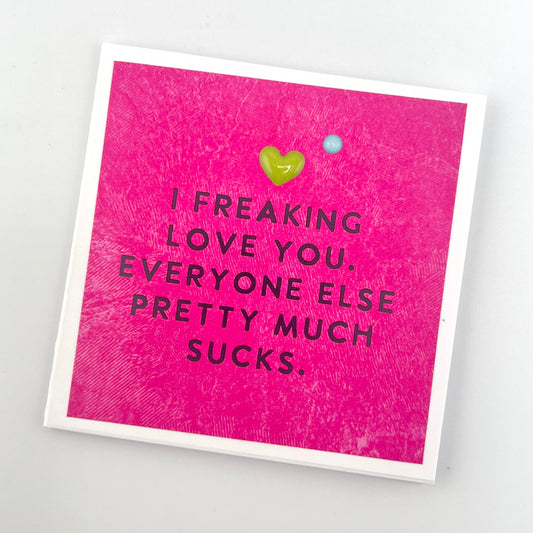 Mini Freaking Love You card