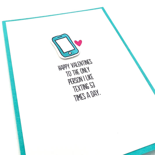 Val Only Person I Like Texting Valentine card
