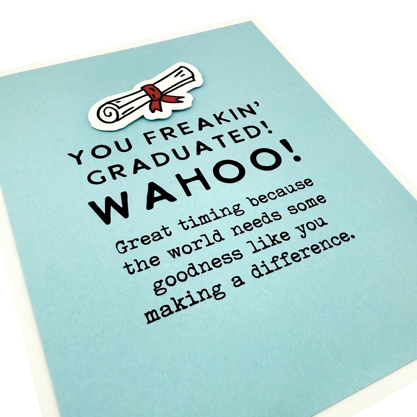 World Needs Goodness graduation card