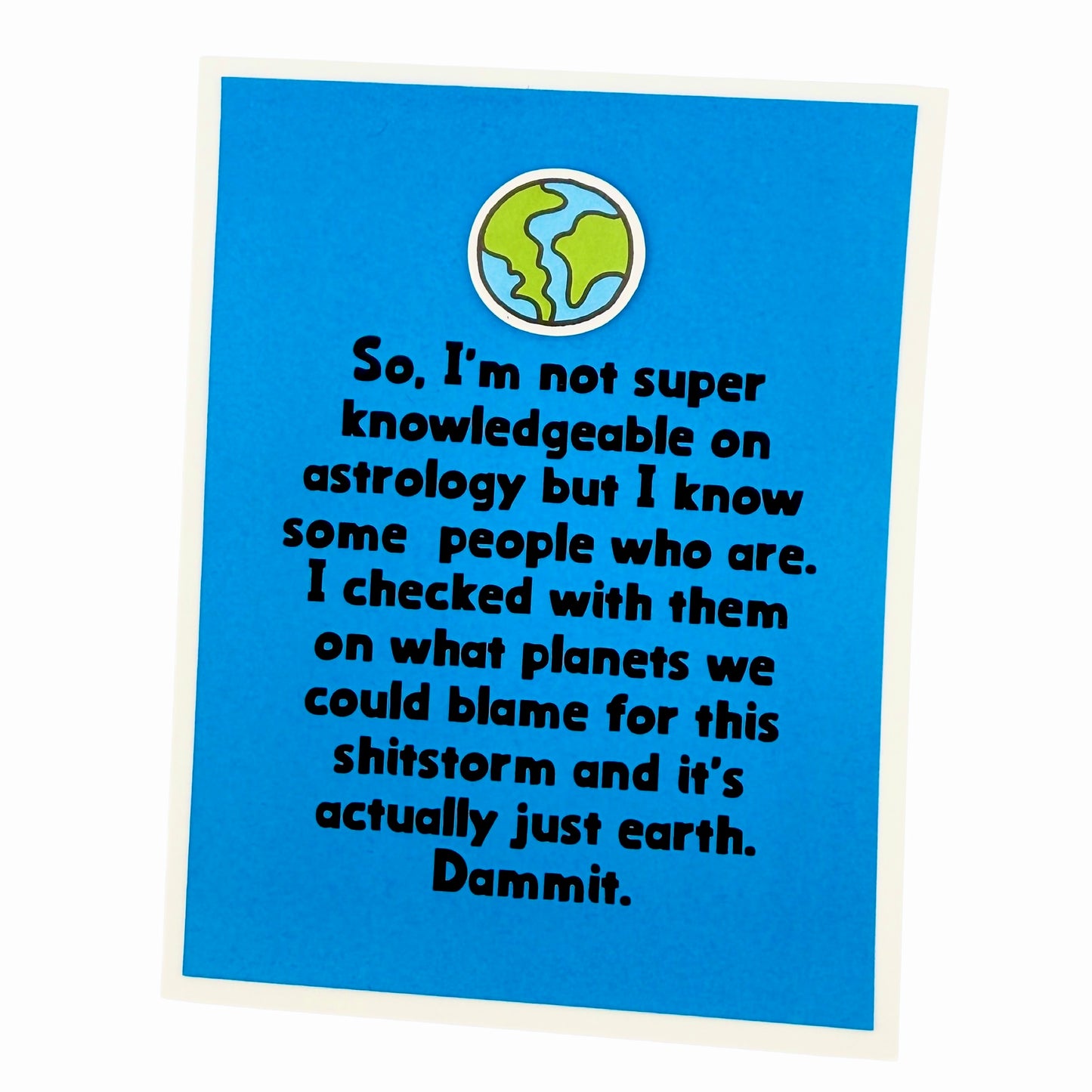 Astrology Shitstorm Blame Earth sympathy card