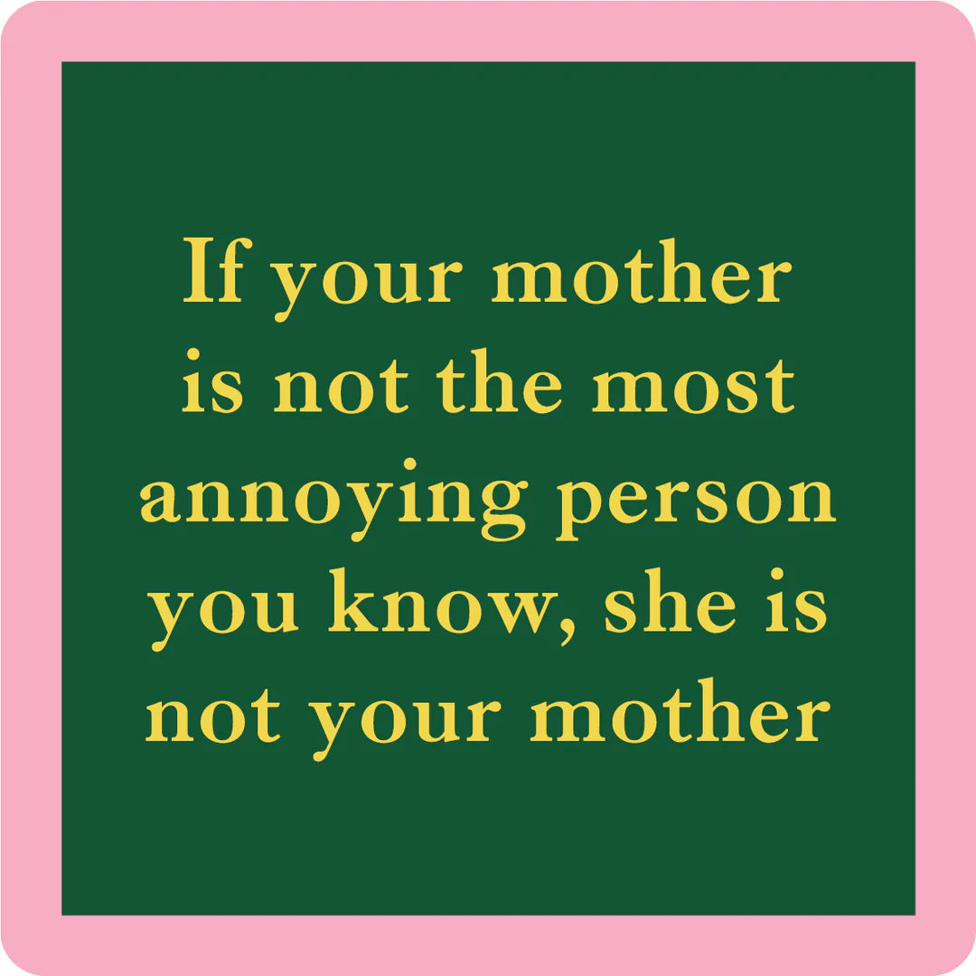 Coaster—Annoying Person Mother