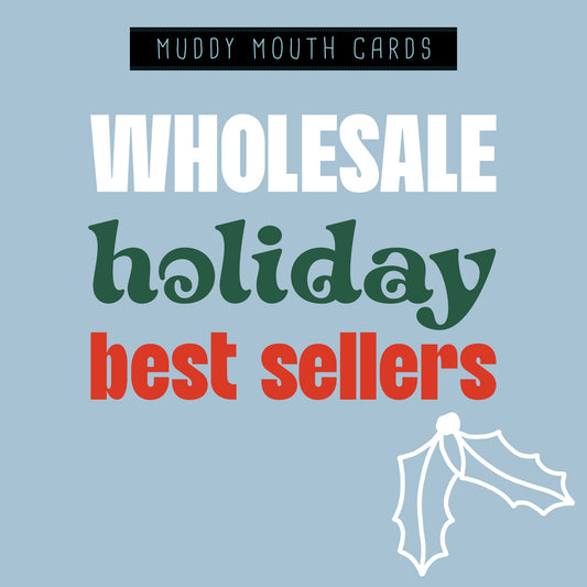 Wholesale—Muddy Mouth Best Holiday Seller 35