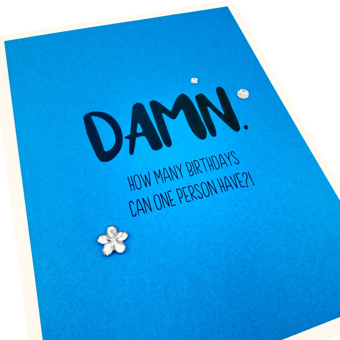 Damn How Many Birthdays card