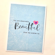 Love Beautiful from the Ankles Up card