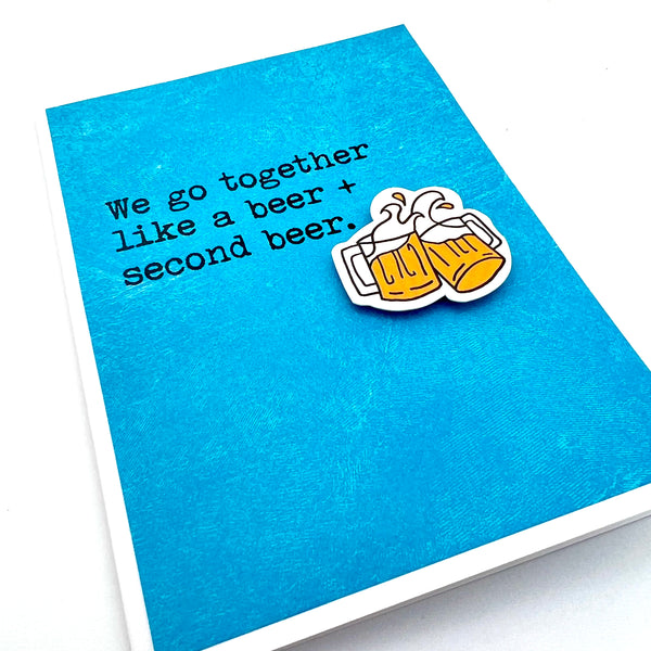 Love Anniversary Go Together Like Beer card