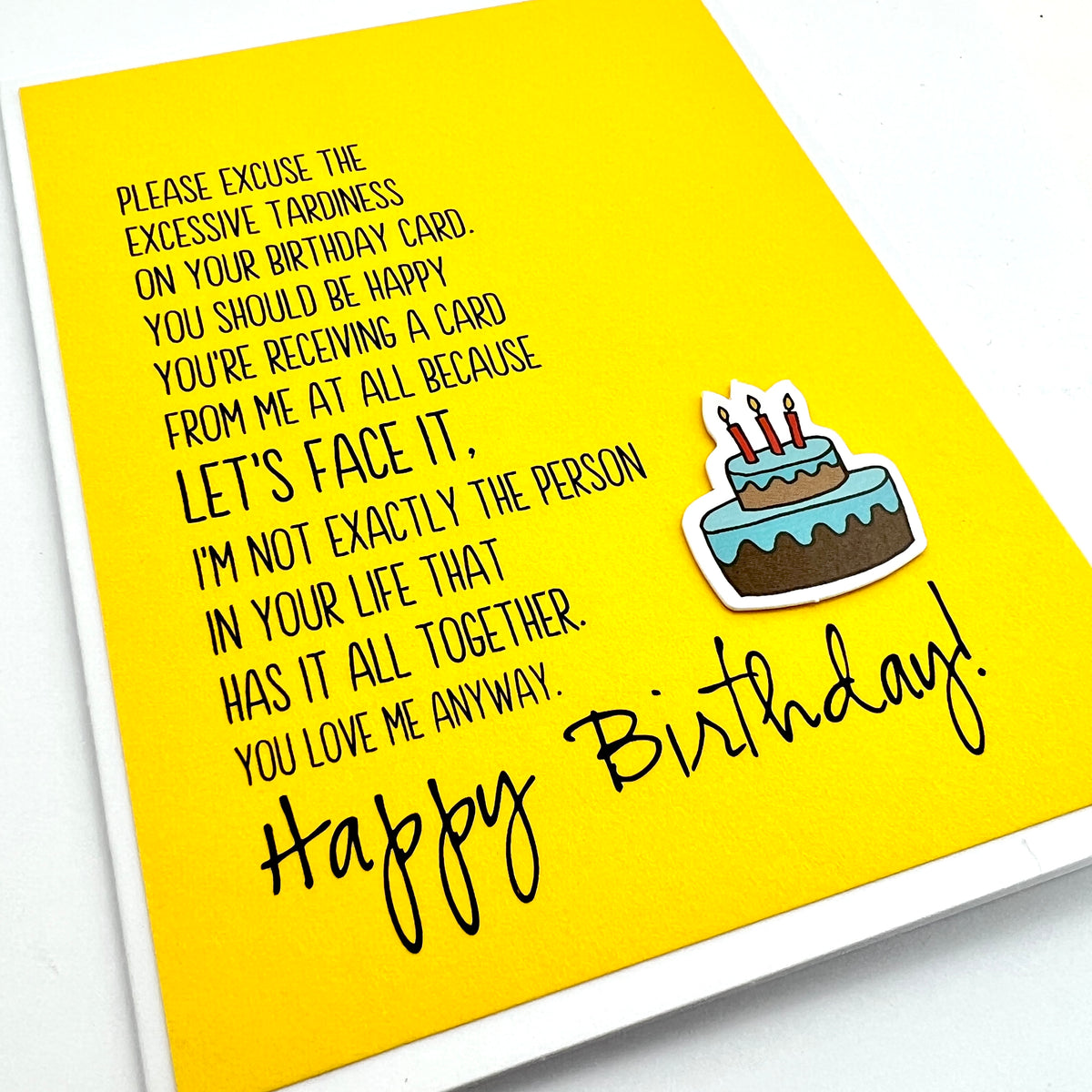 Birthday Belated Excuse Excessive Tardiness card