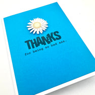 Thank You Thanks for Being Bad Ass card
