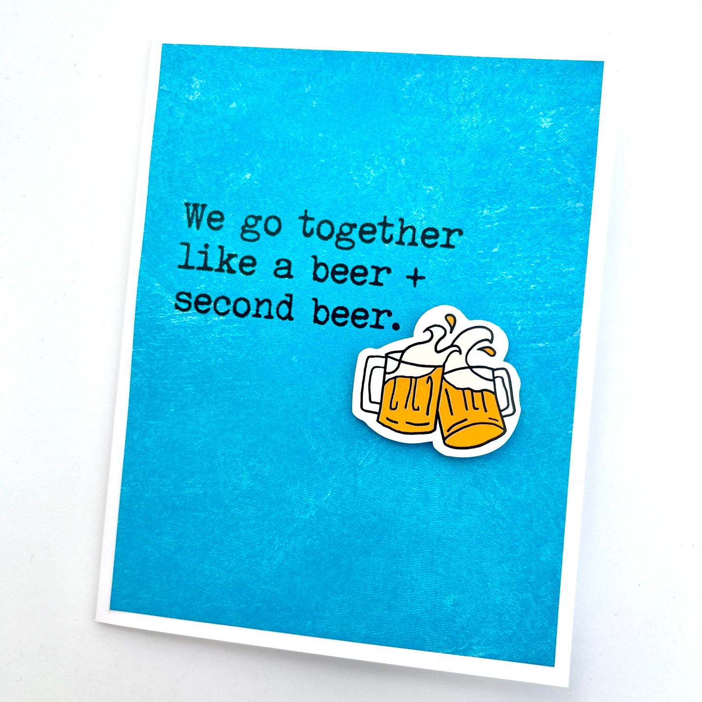 Go Together Like Second Beer card