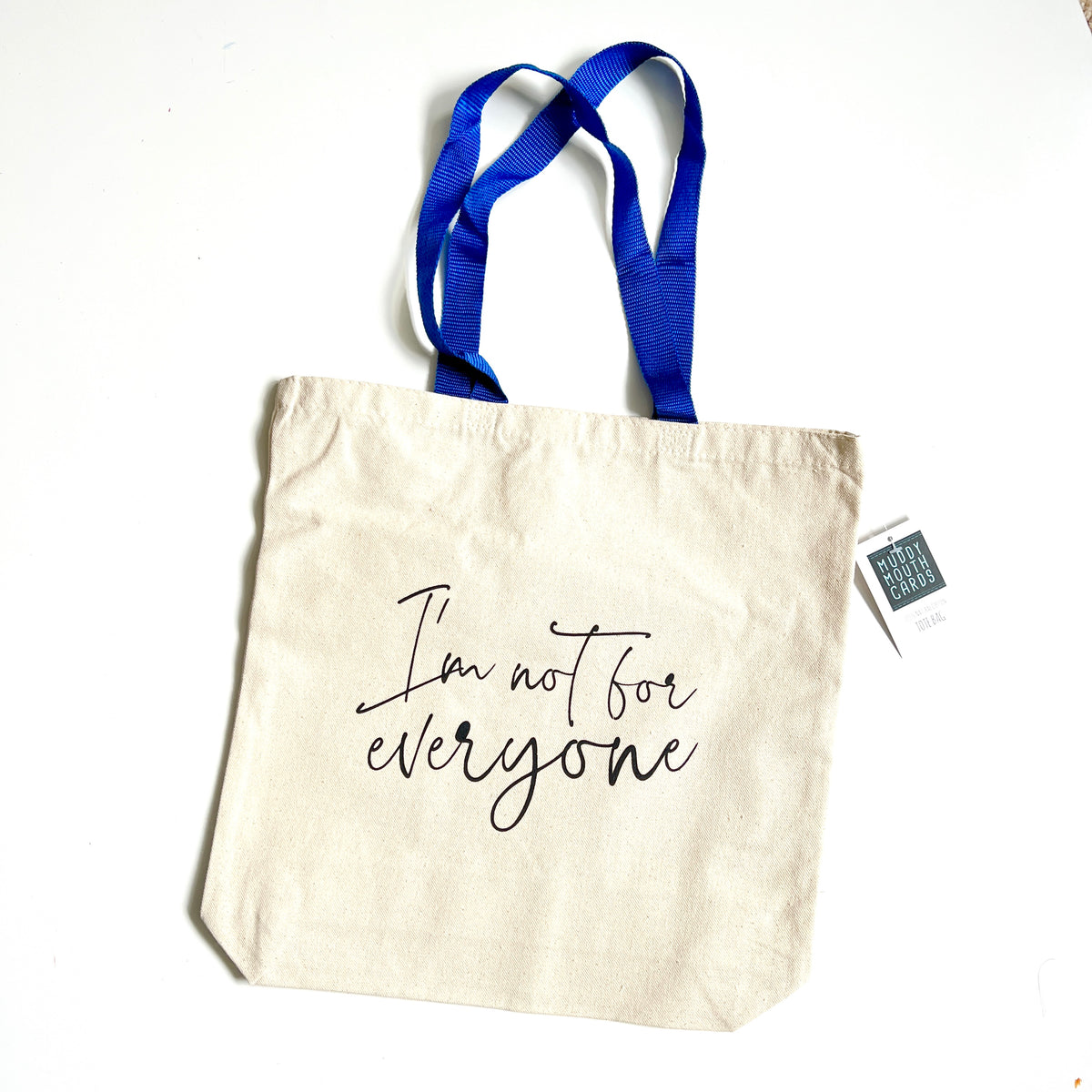 Tote Bag—I’m Not For Everyone
