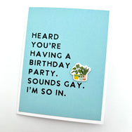 Birthday Sounds Gay I’m So In card
