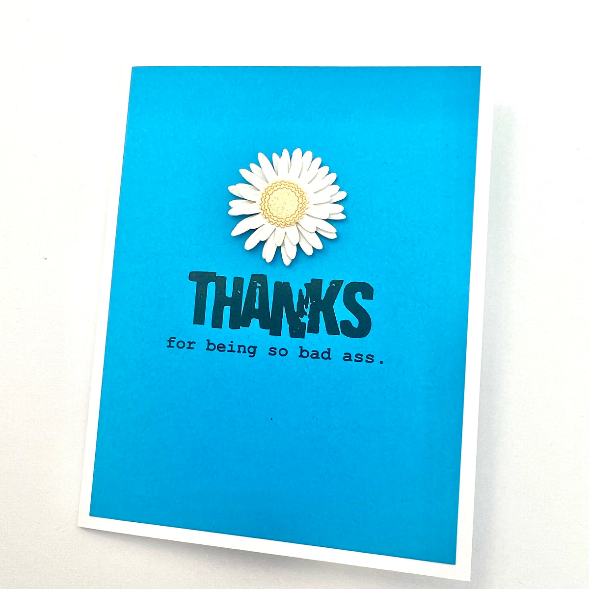 Thank You Thanks for Being Bad Ass card