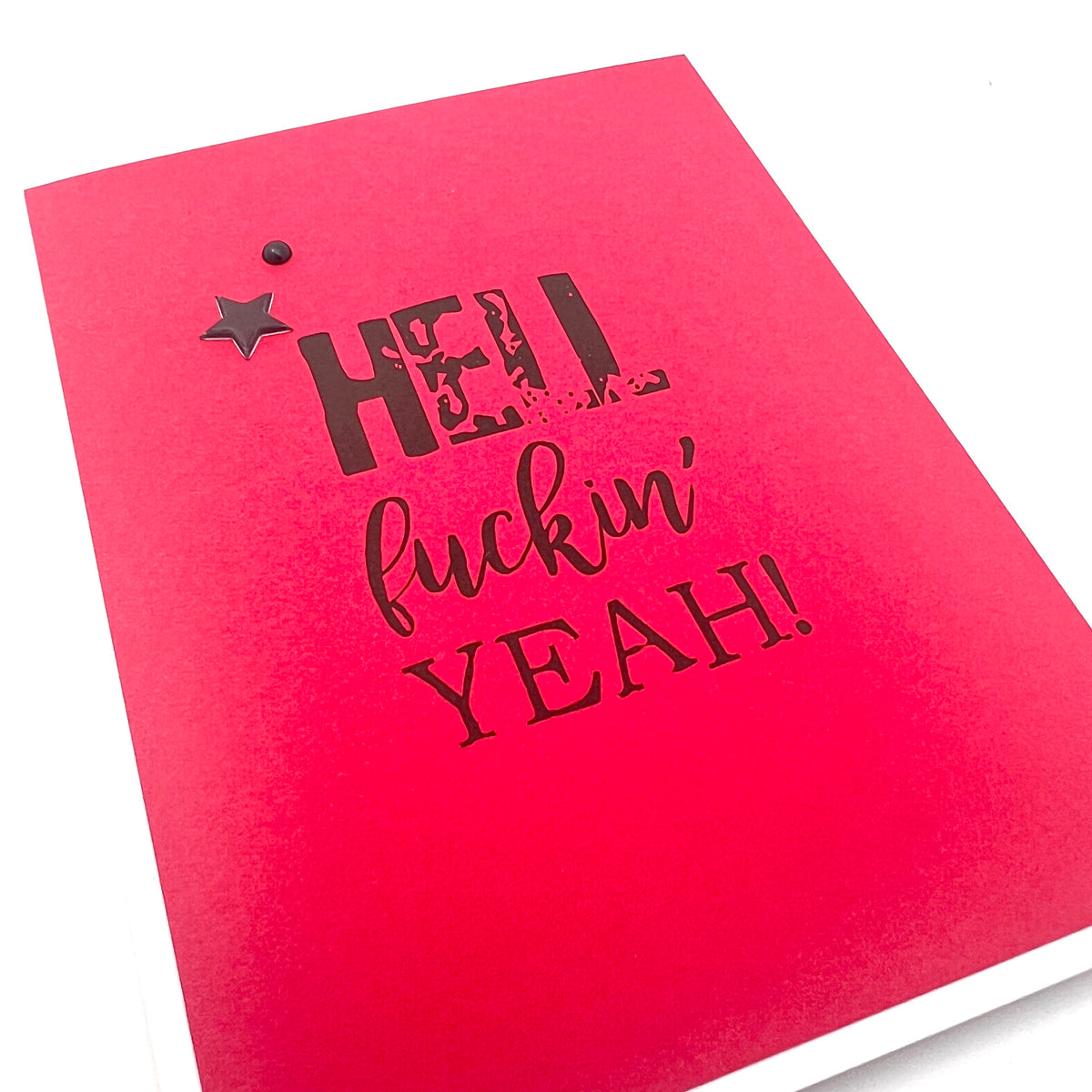 Encourage Congrats Hell Fuckin’ Yeah card