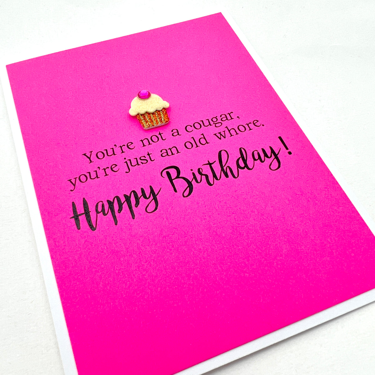 Birthday Not a Cougar Old Whore card