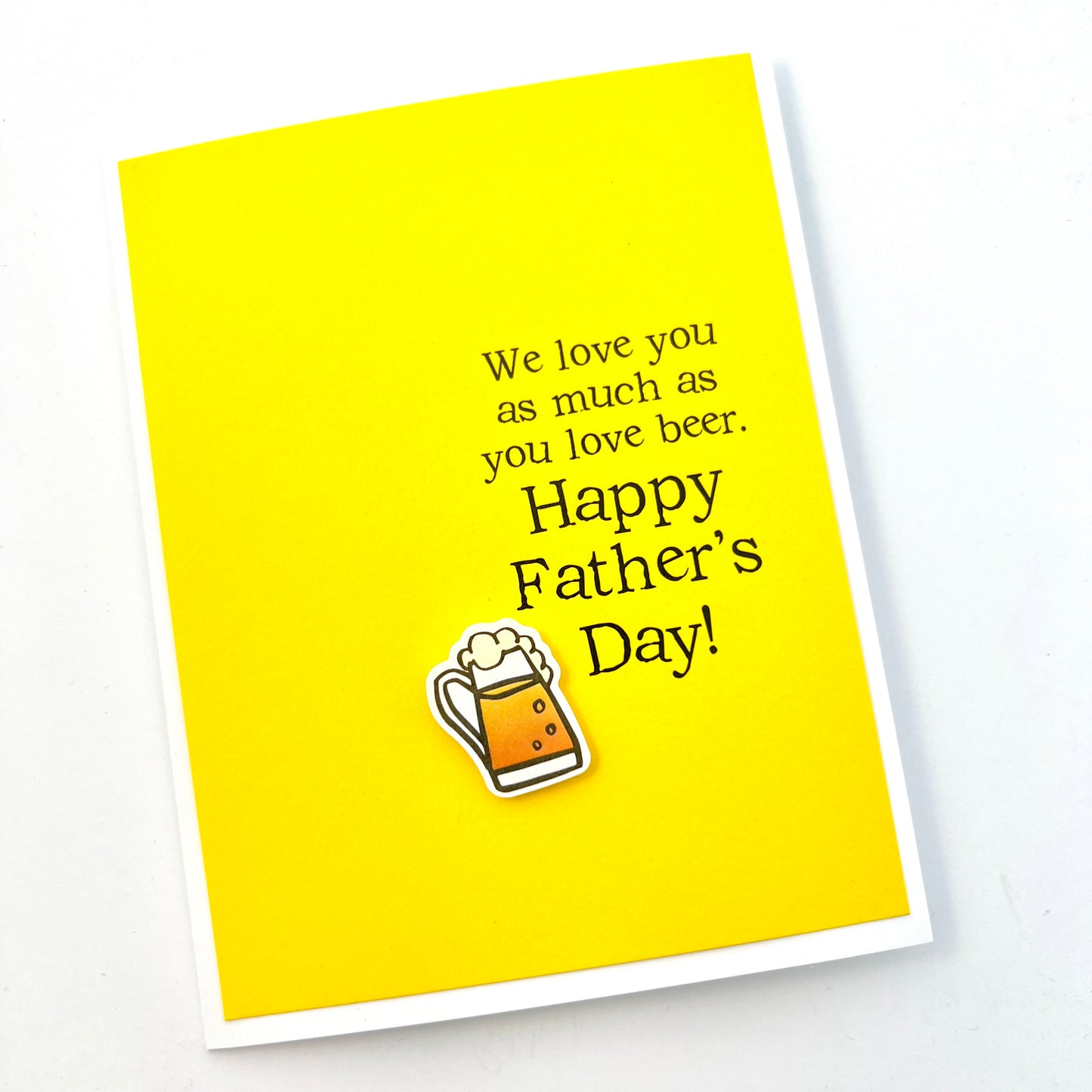 Father's Day Dad We Love You As Much as Beer card