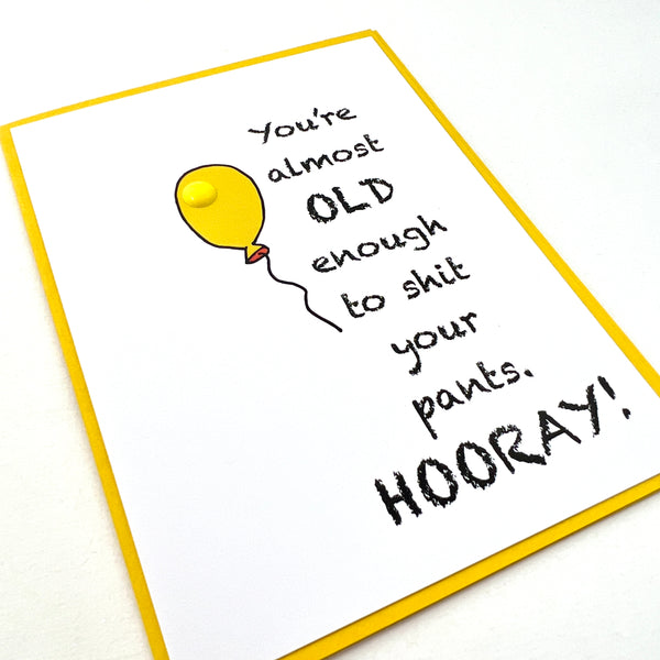 Birthday Old Enough to Shit Pants card