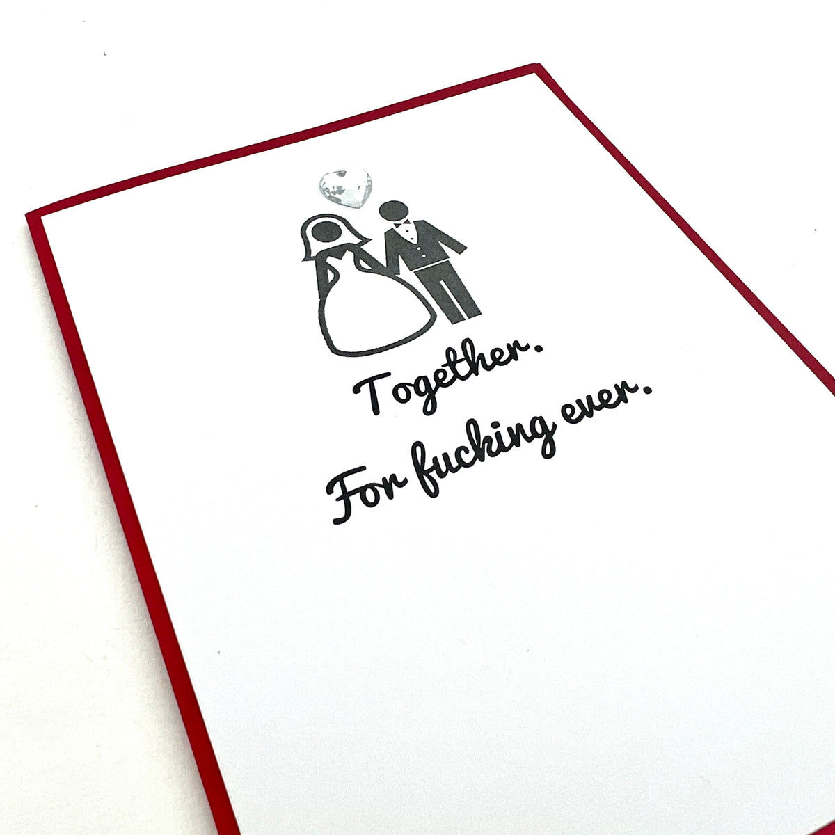 Wedding Anniversary Together for Fucking Ever card