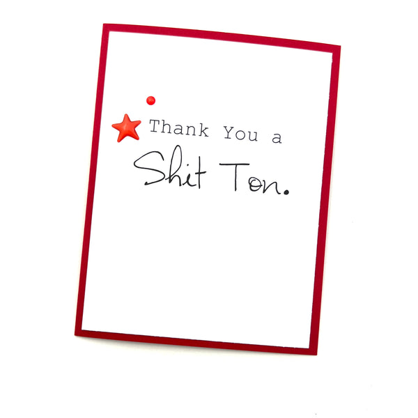 Thank You a Shit Ton card
