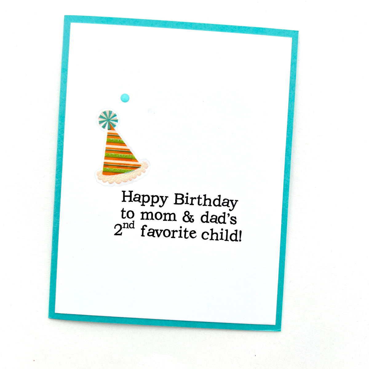 Birthday Second Favorite Child card