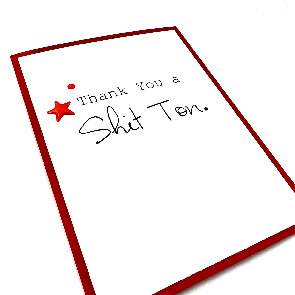 Thank You a Shit Ton card