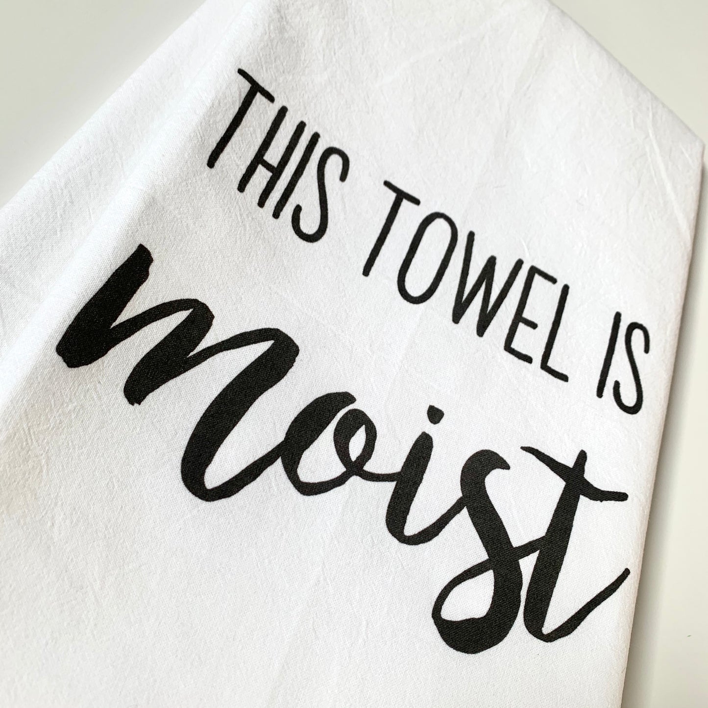 This Towel is Moist tea towel