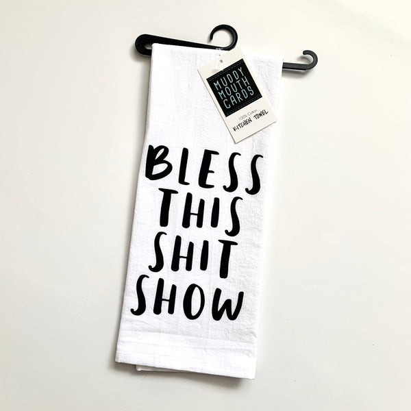 Tea Towel— Bless this Shit Show