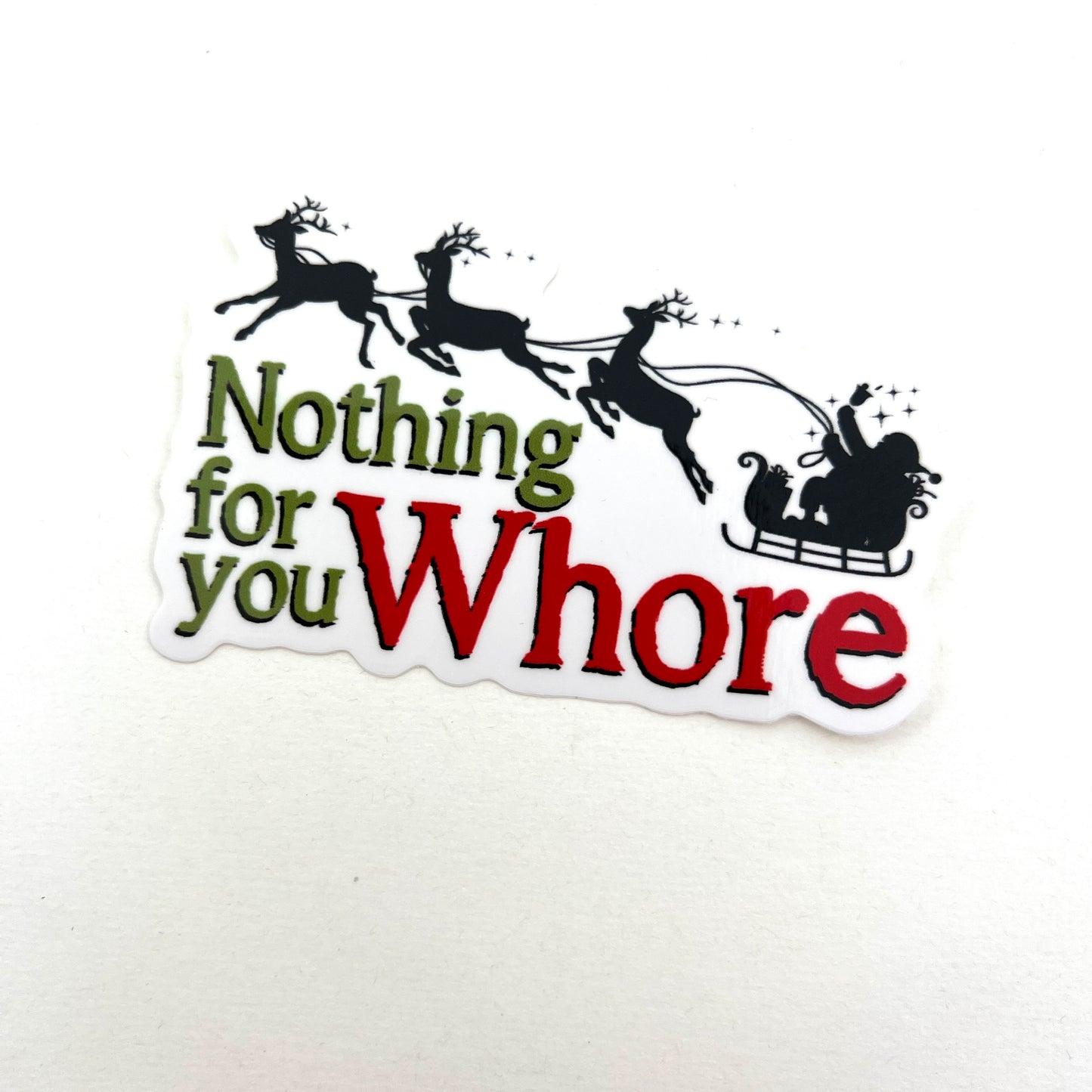 Nothing for You Whore vinyl sticker