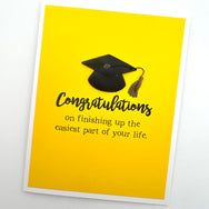 Graduation Easiest Part of Life card