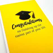 Graduation Easiest Part of Life card