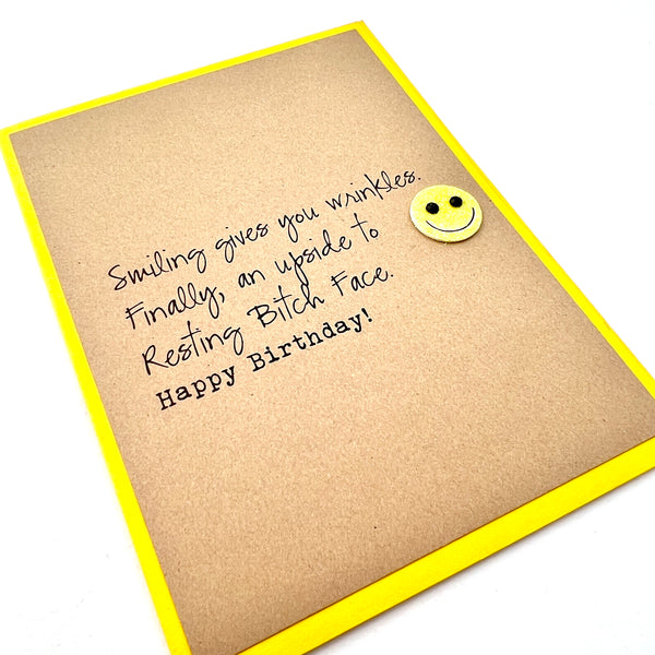 Birthday Smiling Wrinkles Resting Bitch Face RBF card