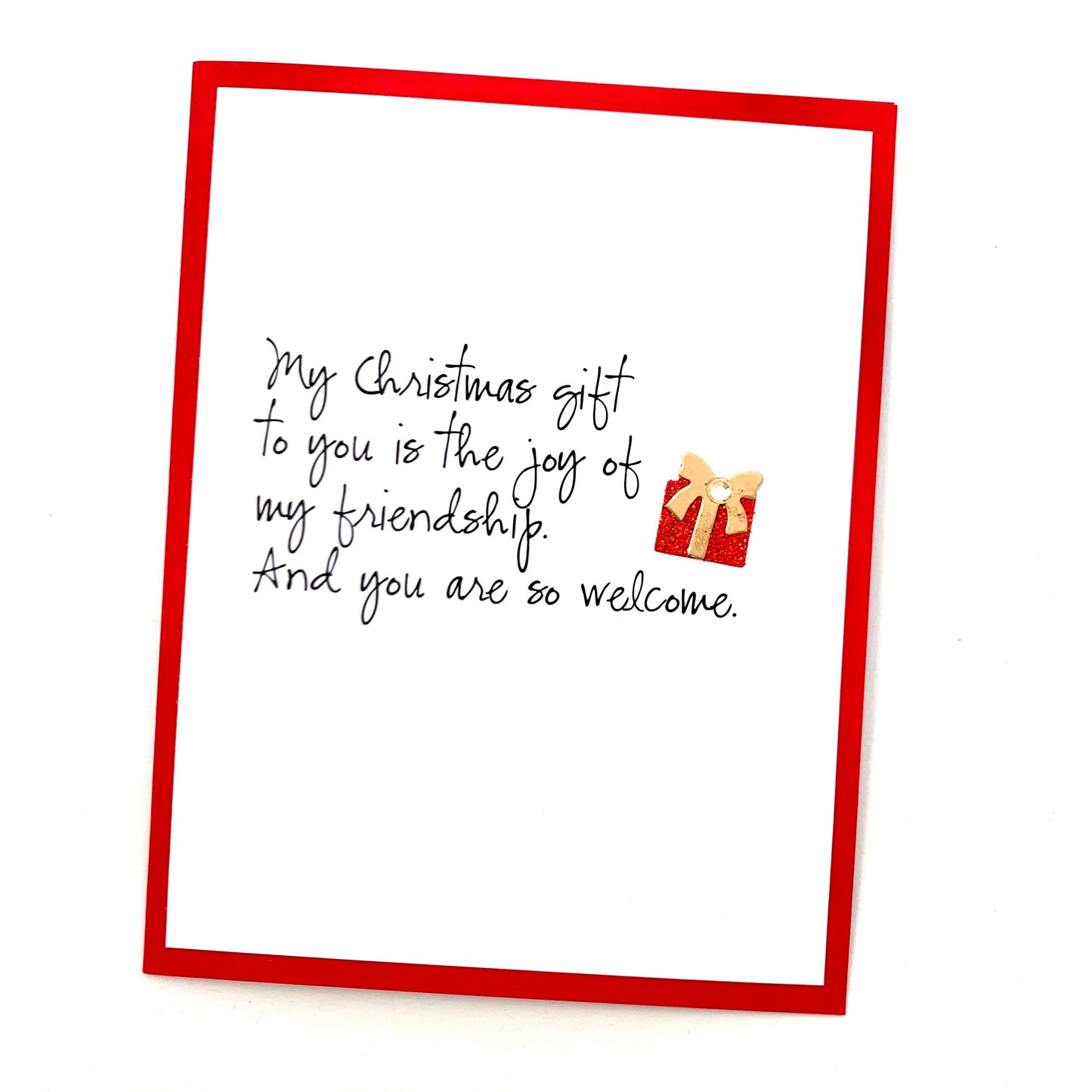 Christmas Gift is Friendship card