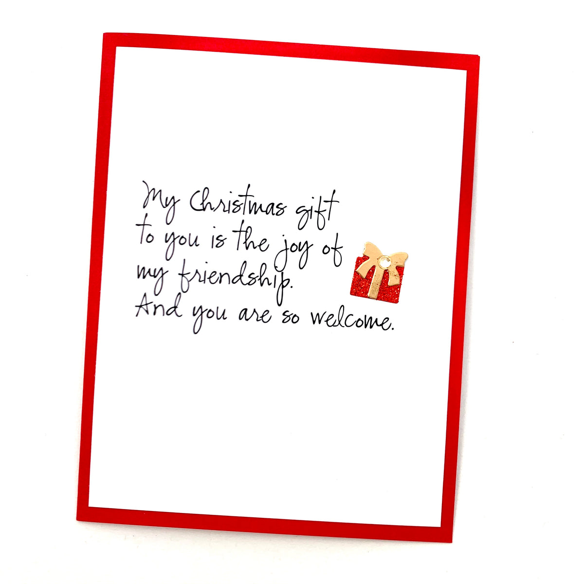 Holiday Christmas Gift is Friendship card