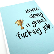 Encourage Congrats Doing a Great Fucking Job card