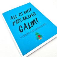 Holiday All is Not Freaking Calm card