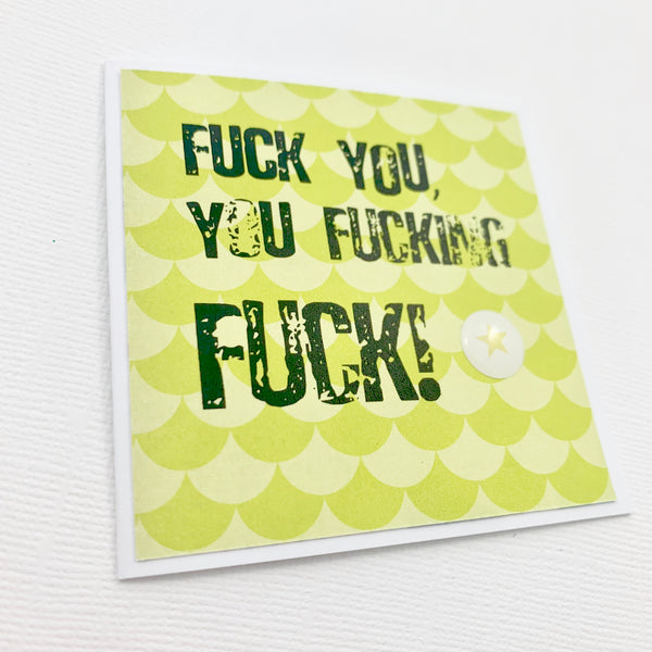 Mini Fuck You Fucking Fuck card