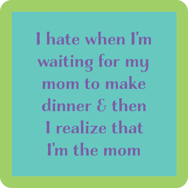 Coaster—I’m the Mom Dinner