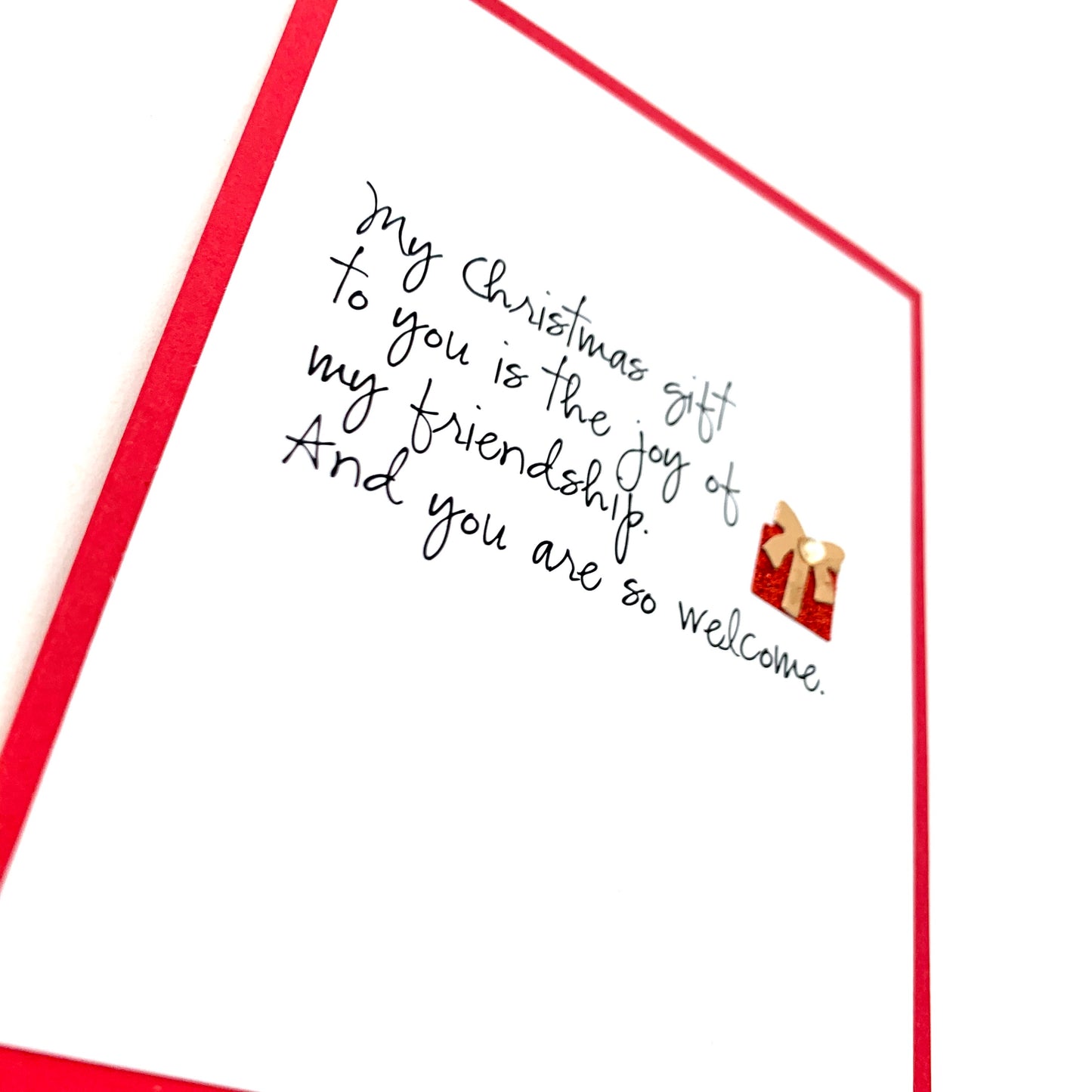 Christmas Gift is Friendship card