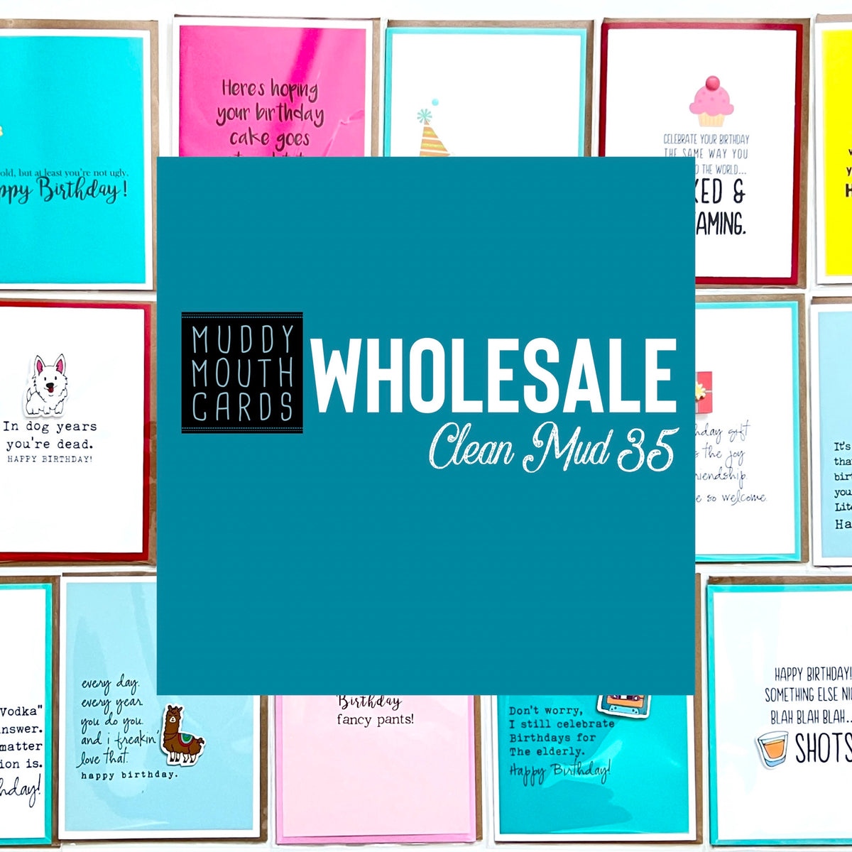 Wholesale— Clean Mud (no profanity) Best Seller 35