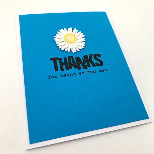 Thank You Thanks for Being Bad Ass card