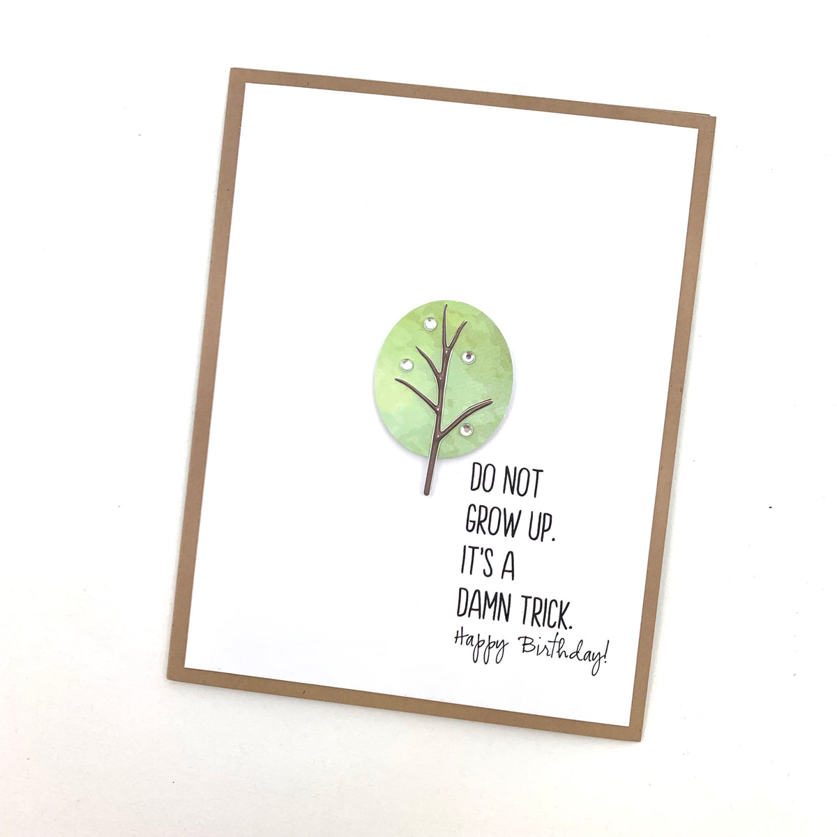 Birthday Don’t Grow Up Getting Older is a Trick Tree card