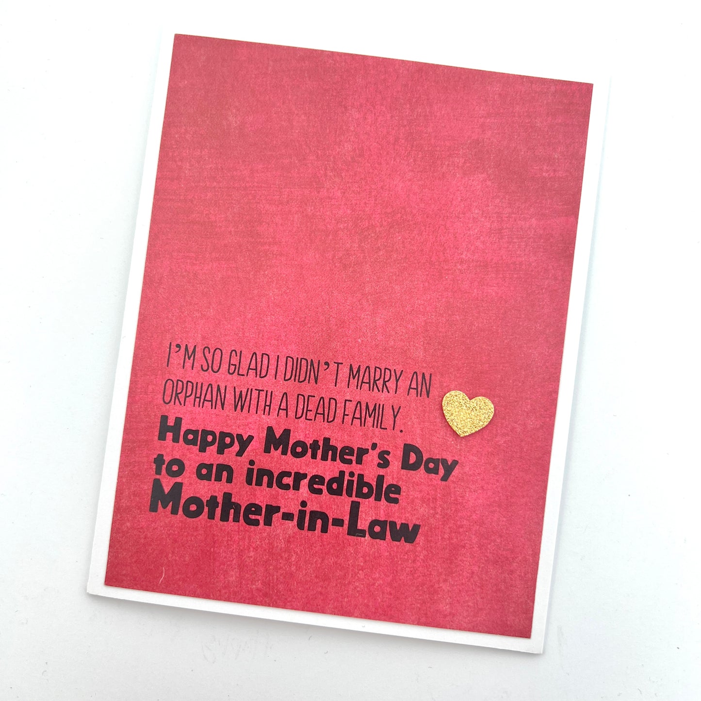 Mother’s Day Didn’t Marry an Orphan Mother in Law card