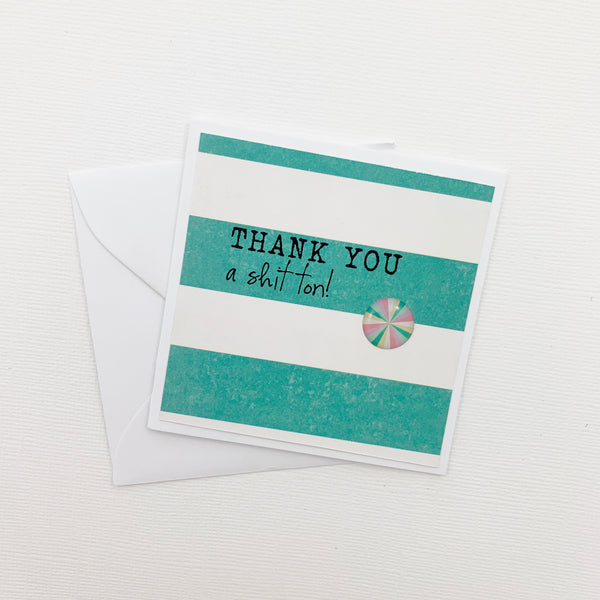 Mini Thank You a Shit Ton
