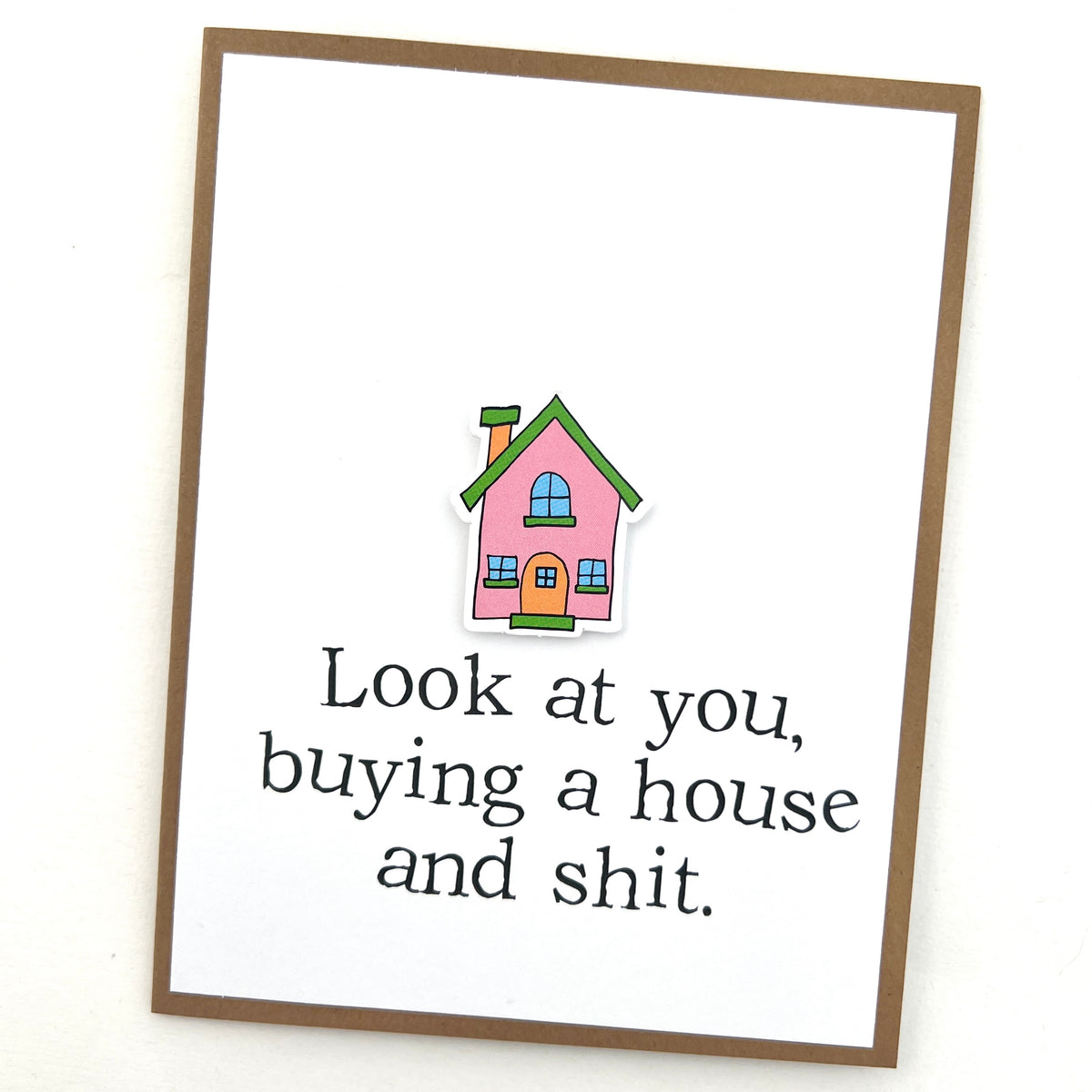 Home House Buying a House and Shit card