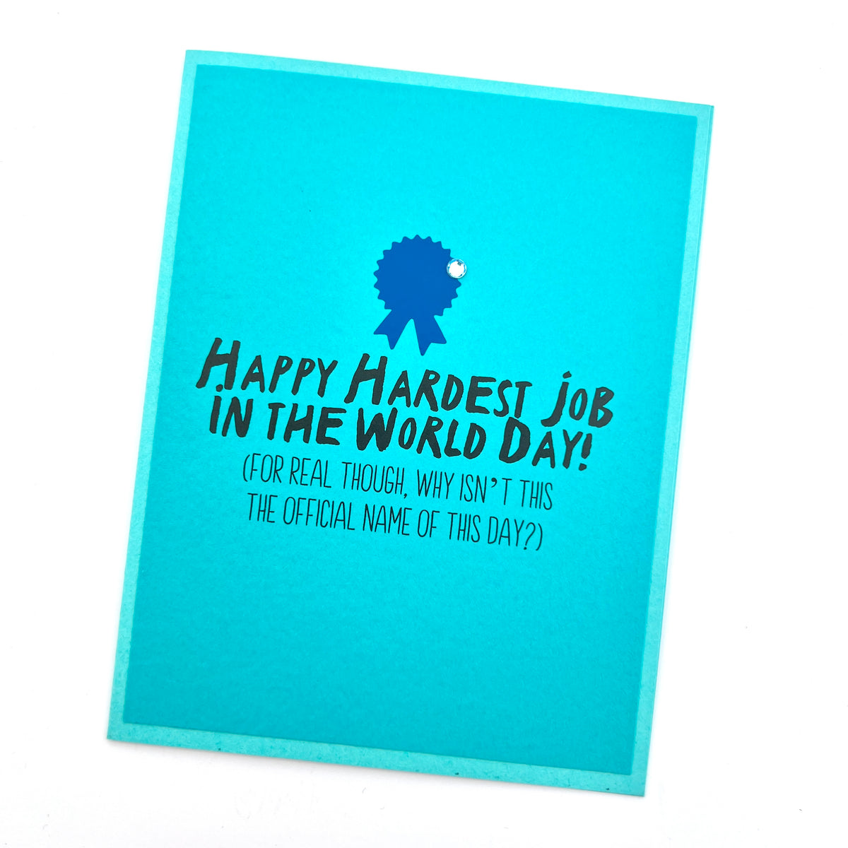 Mother’s Day/Father’s Day Hardest Job in the World Day card