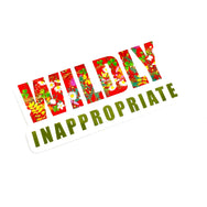 Vinyl Sticker Wildly Inappropriate