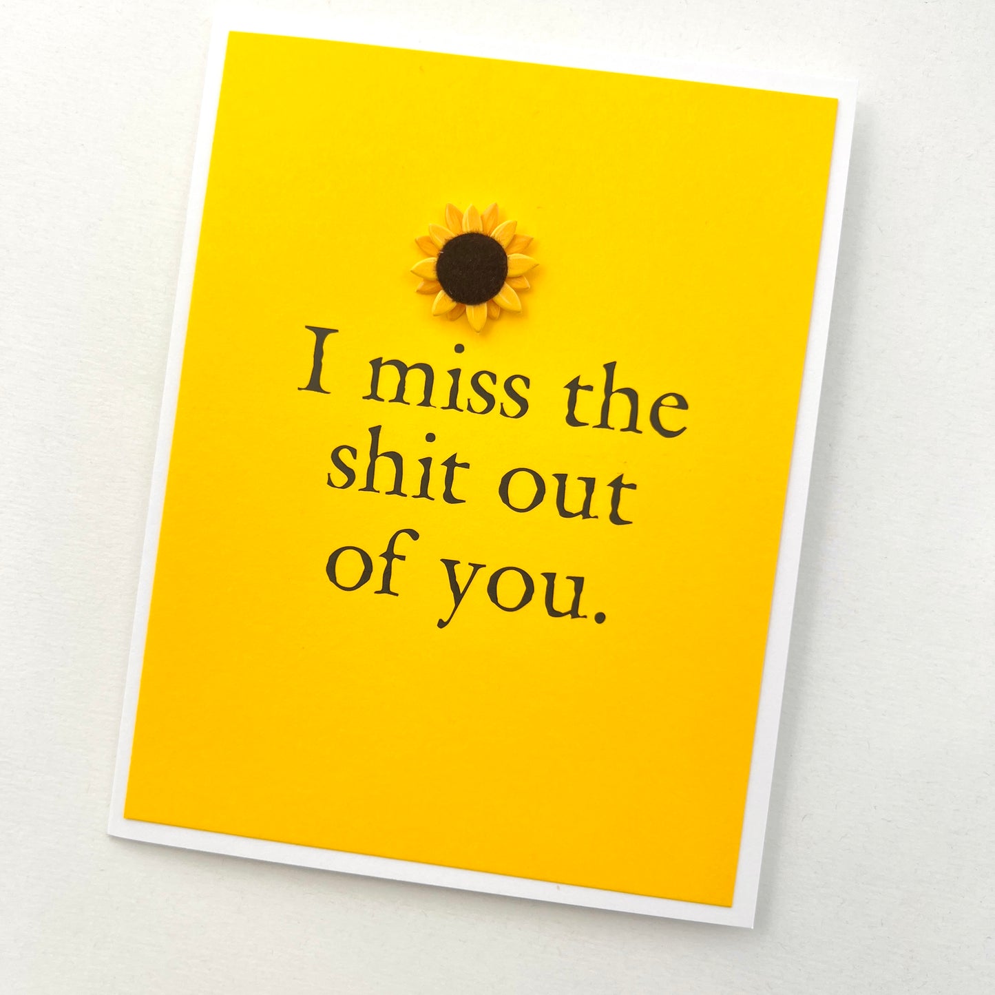 Miss the Shit Out of You card