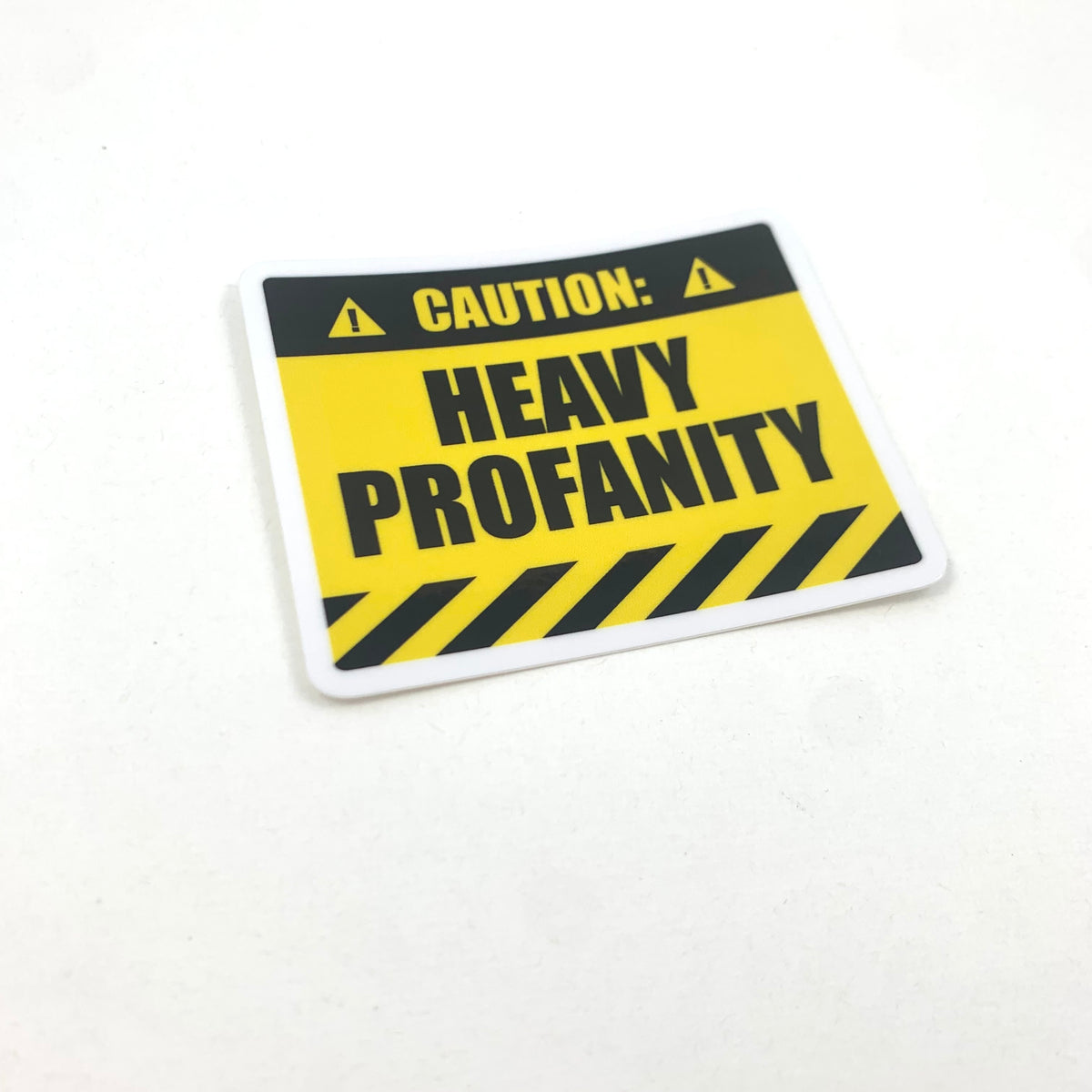 Vinyl Sticker Caution: Heavy Profanity