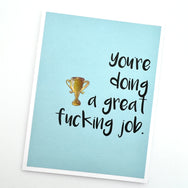 Encourage Congrats Doing a Great Fucking Job card