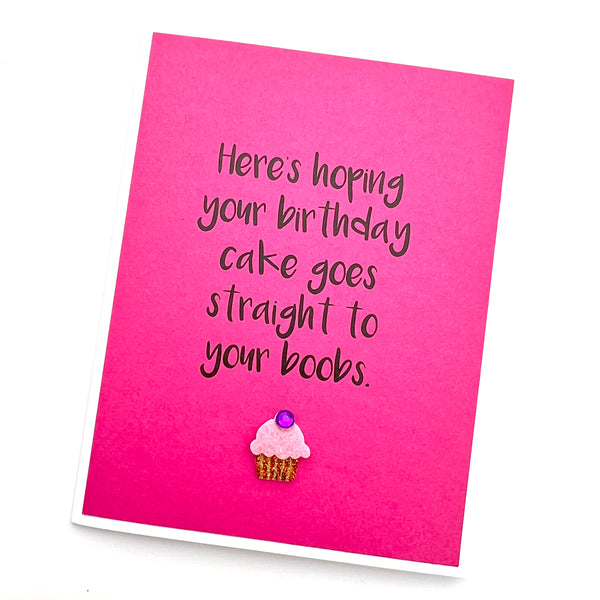 Birthday Cake Goes Straight to Boobs card