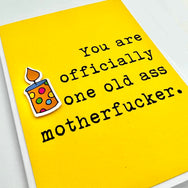Birthday Officially Old Ass Motherfucker card
